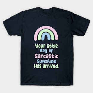 ray of sarcastic sunshine T-Shirt